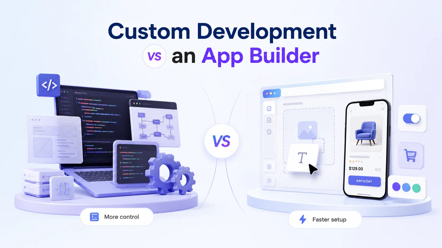 Custom Development vs an App Builder: Which One Should You Choose?