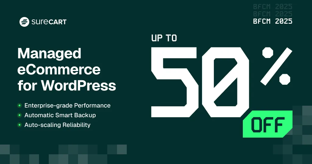 Best WordPress Black Friday & Cyber Monday Deals – Get Up to 50% Off on All SureCart Plans