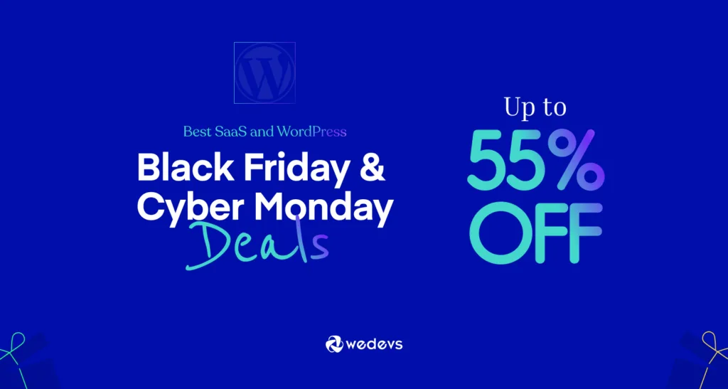 Best WordPress Black Friday & Cyber Monday Deals – Up to 55% Off weDevs WordPress Plugins